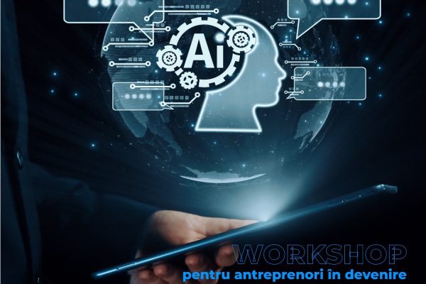 Mindset antreprenorial & Inteligență Artificială – cum gândim și inovăm în era AI